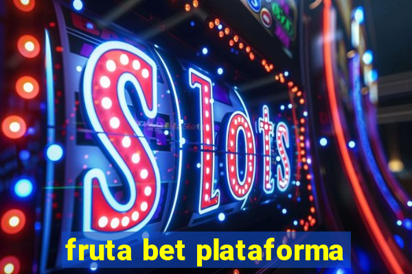 fruta bet plataforma