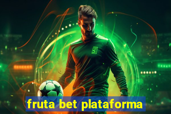 fruta bet plataforma