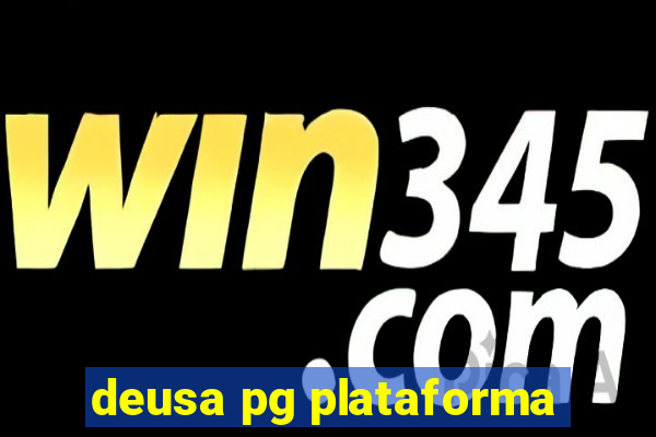 deusa pg plataforma