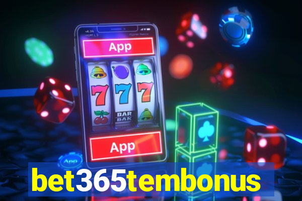 bet365tembonus