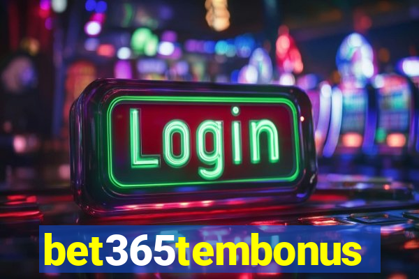 bet365tembonus