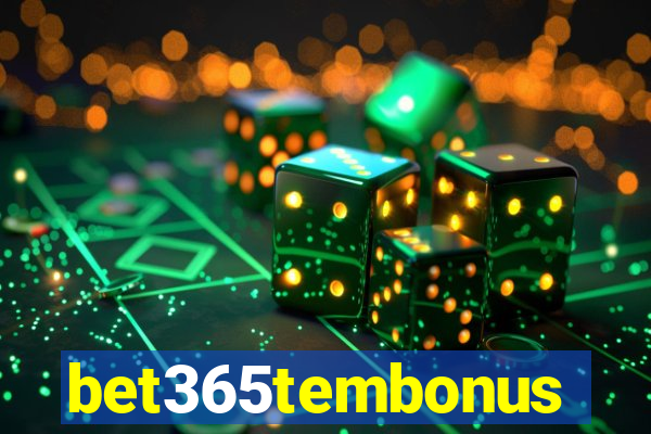 bet365tembonus