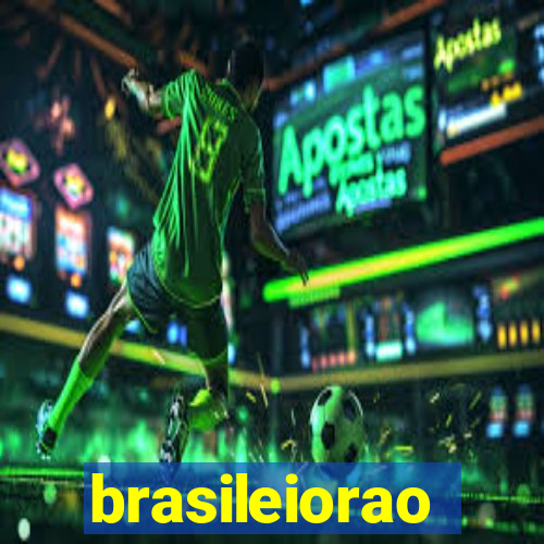 brasileiorao