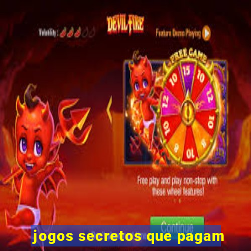 jogos secretos que pagam