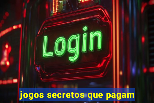 jogos secretos que pagam