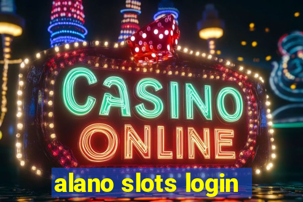 alano slots login