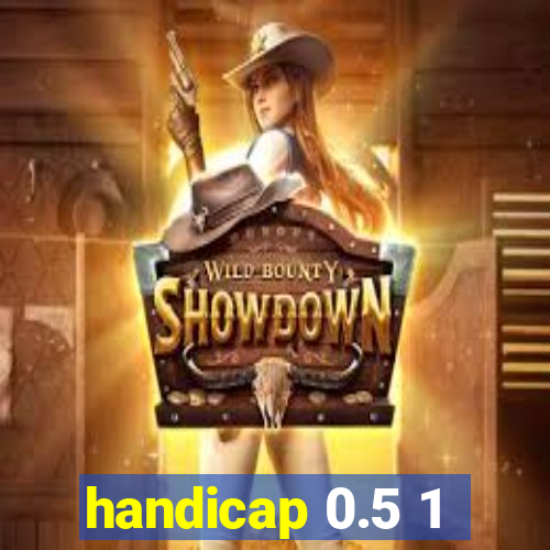 handicap 0.5 1