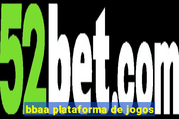 bbaa plataforma de jogos