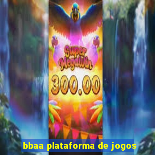 bbaa plataforma de jogos