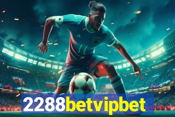 2288betvipbet