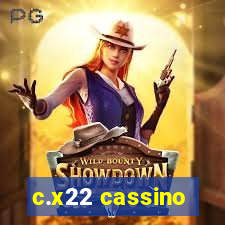 c.x22 cassino