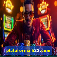 plataforma h22.com