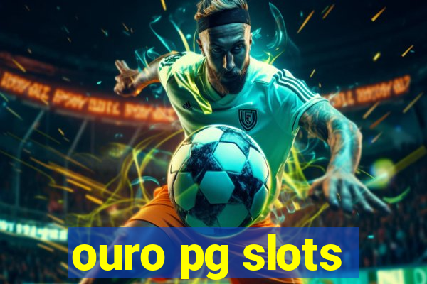 ouro pg slots