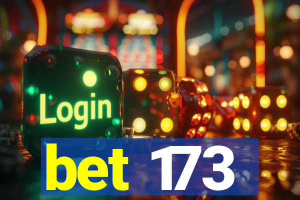 bet 173