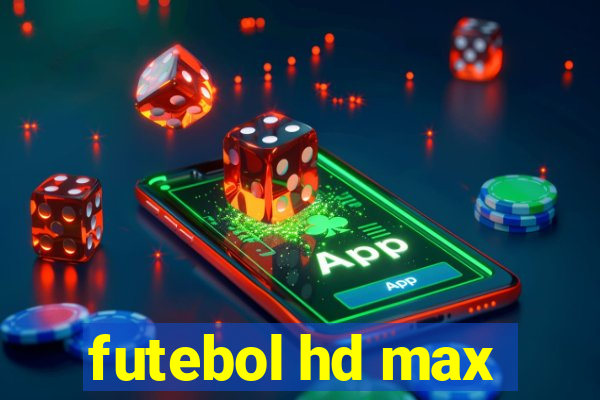 futebol hd max