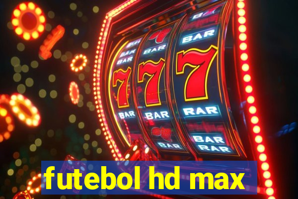 futebol hd max