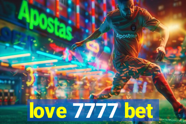 love 7777 bet