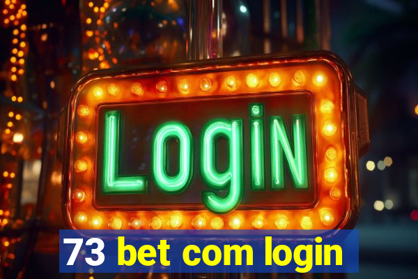 73 bet com login