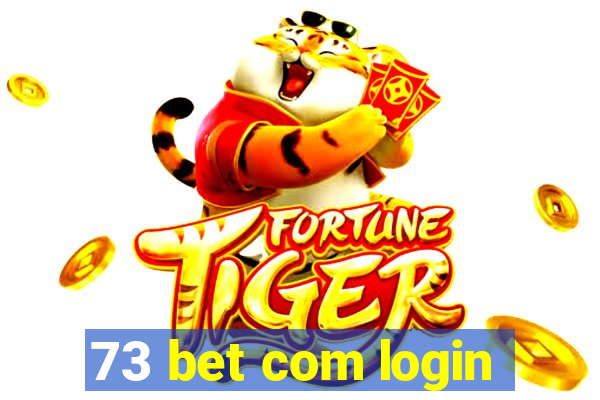 73 bet com login