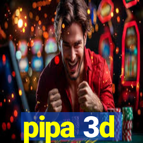 pipa 3d