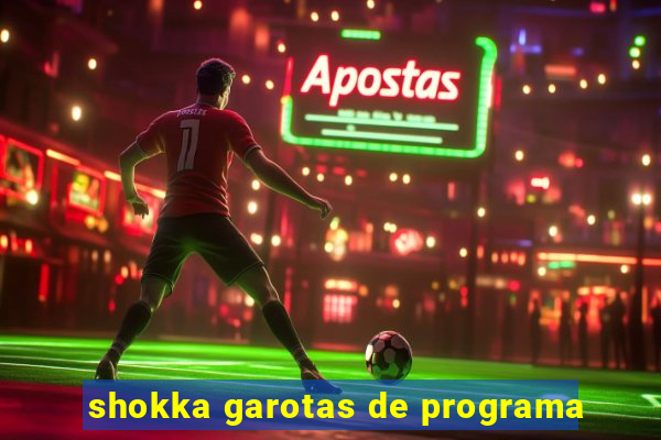 shokka garotas de programa