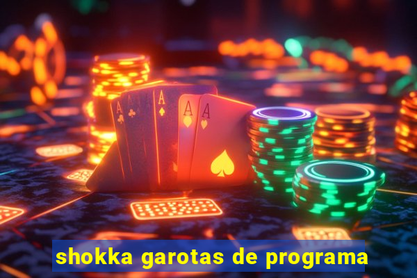 shokka garotas de programa