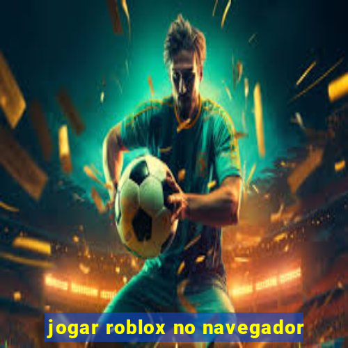 jogar roblox no navegador