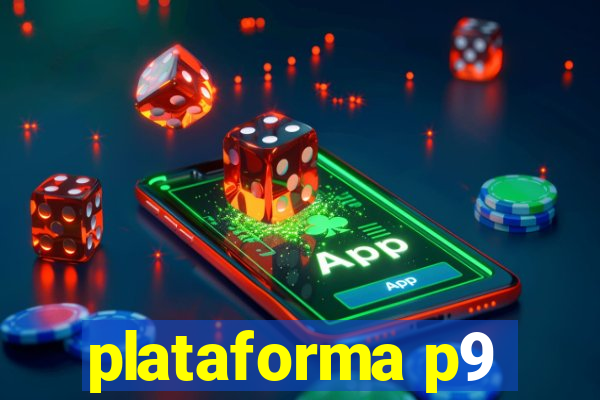 plataforma p9