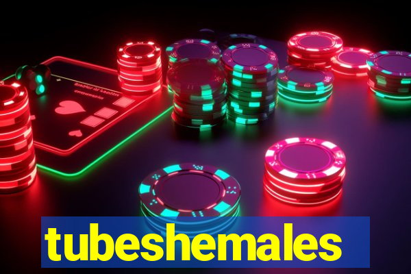 tubeshemales