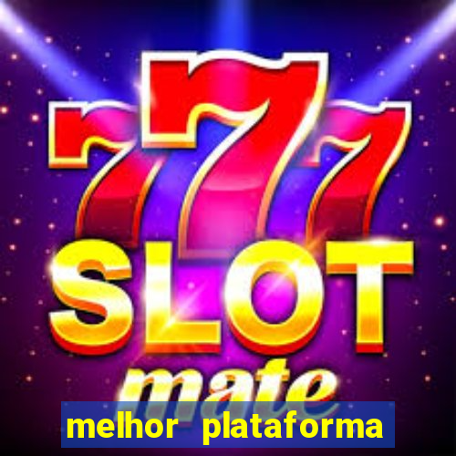 melhor plataforma de cassino online