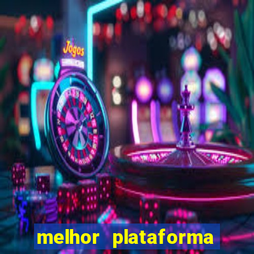 melhor plataforma de cassino online