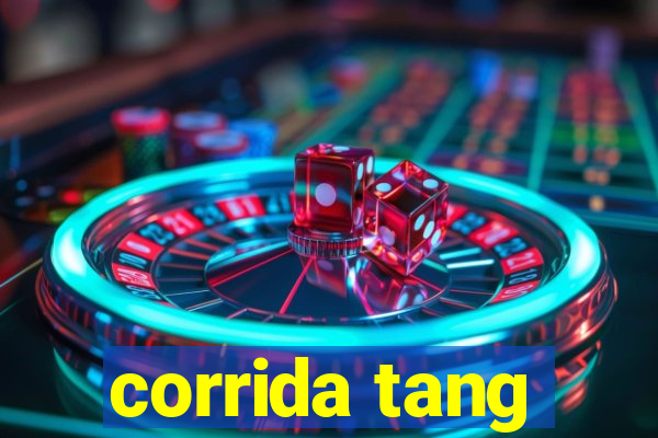 corrida tang