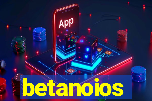 betanoios