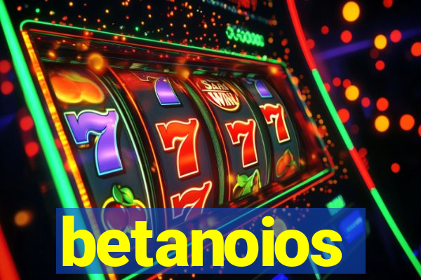 betanoios