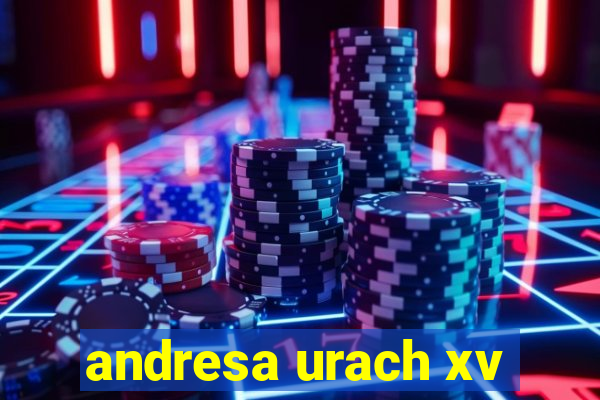 andresa urach xv