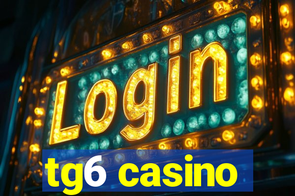 tg6 casino