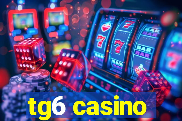 tg6 casino