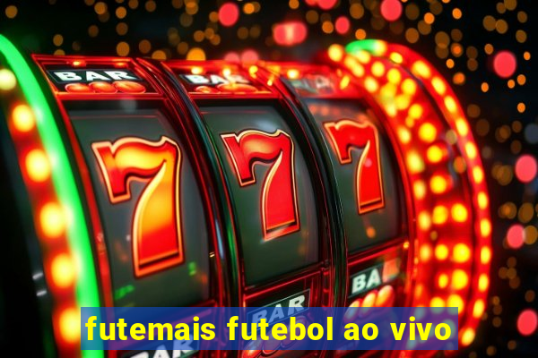 futemais futebol ao vivo