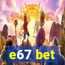 e67 bet