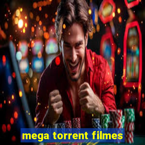 mega torrent filmes