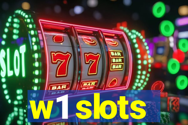 w1 slots