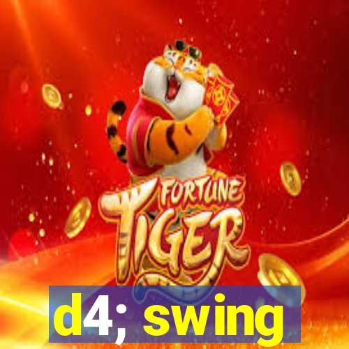 d4; swing