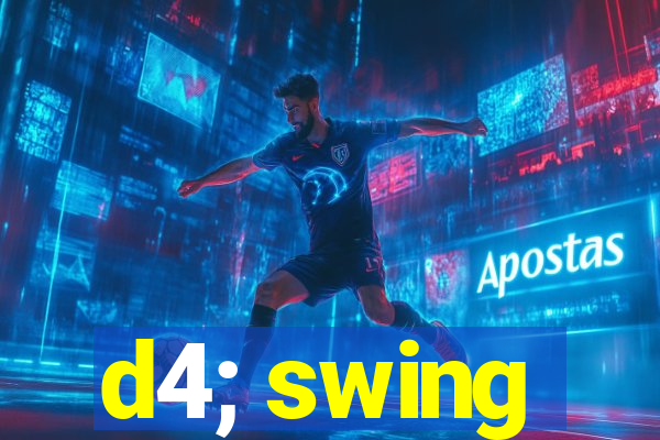 d4; swing