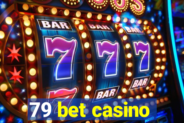 79 bet casino