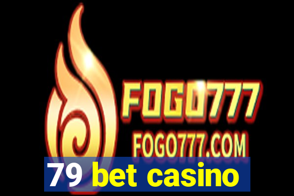 79 bet casino