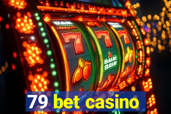 79 bet casino