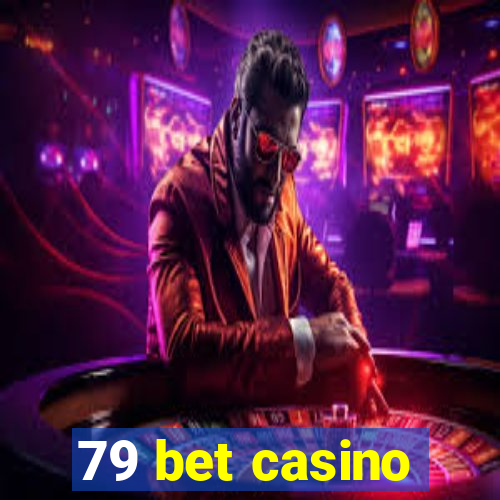 79 bet casino