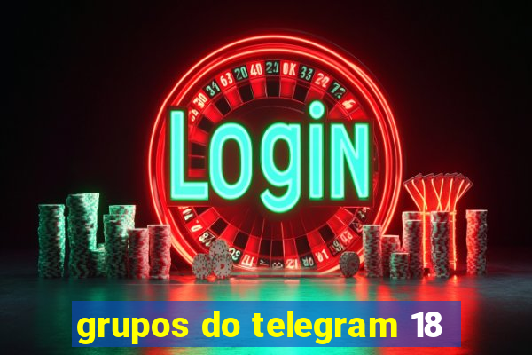 grupos do telegram 18