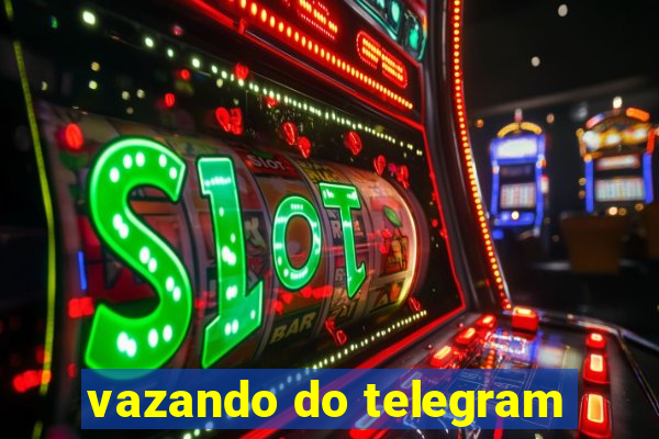 vazando do telegram