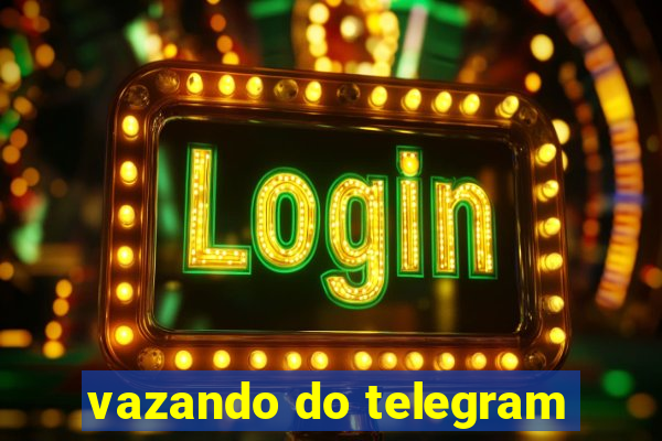 vazando do telegram